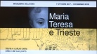 Torrenti, mostra su Maria Teresa per comprendere storia di Trieste